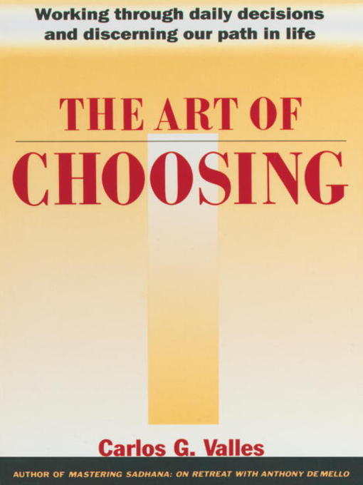 Title details for The Art of Choosing by Carlos G. Valles - Available